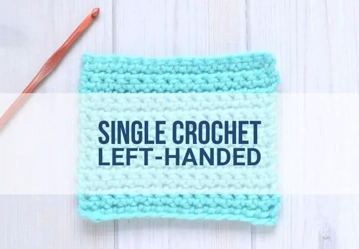 Tutorial to teach single crochet to left-handed crocheters