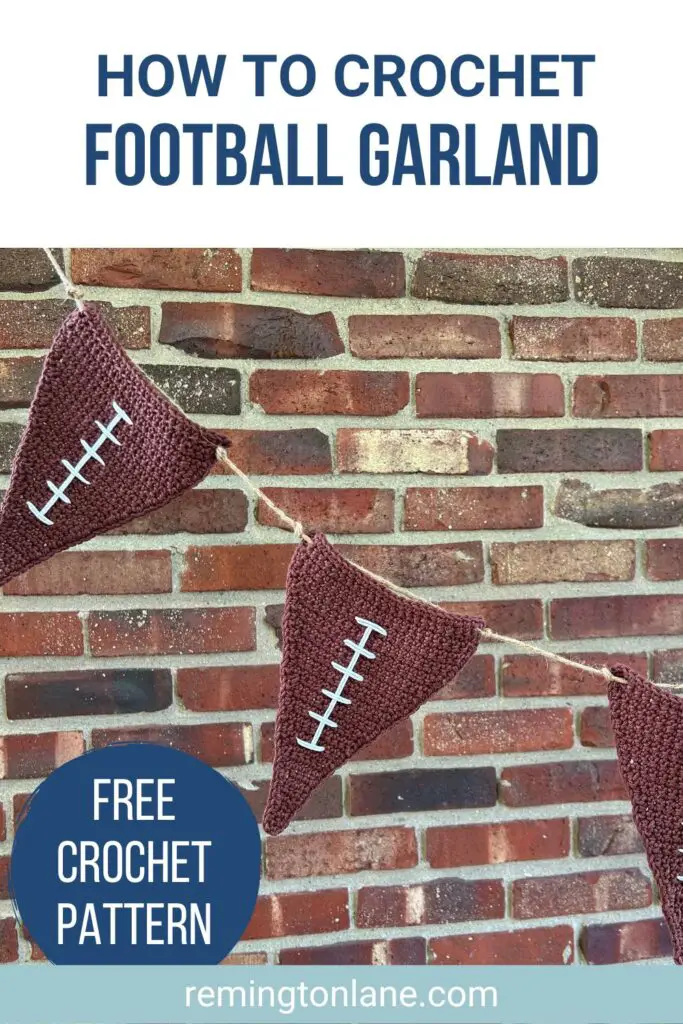 A reminder to save this football garland pattern